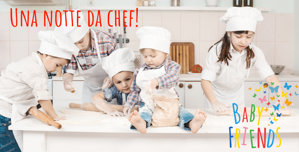 una notte da chef alla baby friends